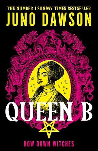 Queen B Hb - Juno Dawson