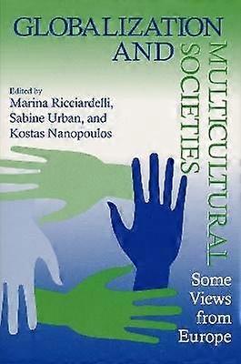 Globalization and Multicultural Societies - Some Views from Europe