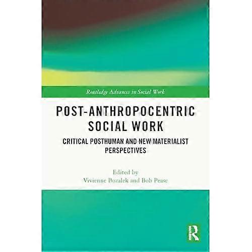 Post-Anthropocentric Social Work