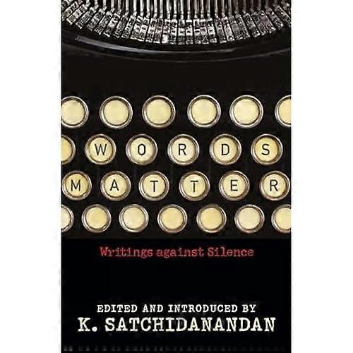 Words Matter: Writings Against Silence