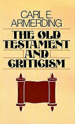 The Old Testament and Criticism