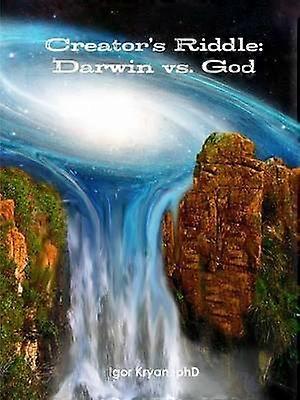 Creator's Riddle Darwin vs God