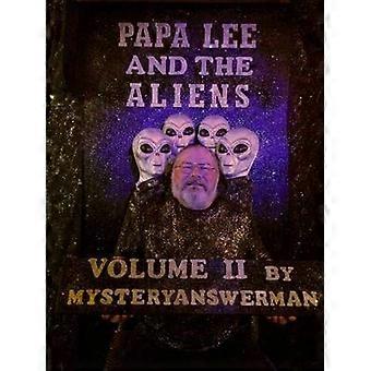 Papa Lee and the Aliens Volume 2