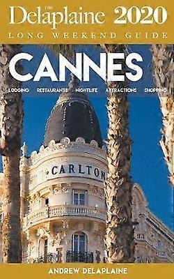 Cannes  The Delaplaine 2020 Long Weekend Guide