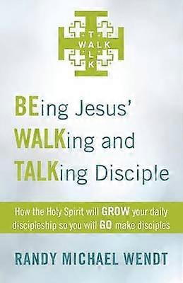 Being Jesus' Walking and Talking Disciple