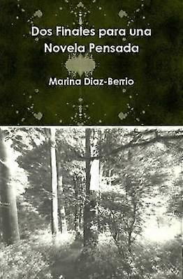 Dos Finales para una Novela Pensada