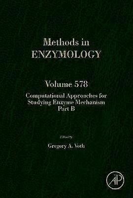 Computational Approaches for Studying Enzyme Mechanism Part B