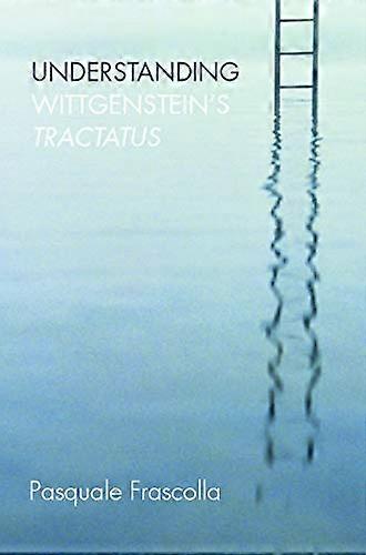 Understanding Wittgensteins Tractatus