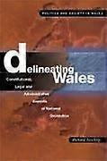 Delineating Wales: Constitutional Legal and Administrative Aspects of National Devolution