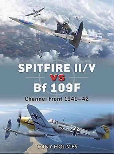Spitfire II/V vs Bf 109F: Channel Front 1940 42
