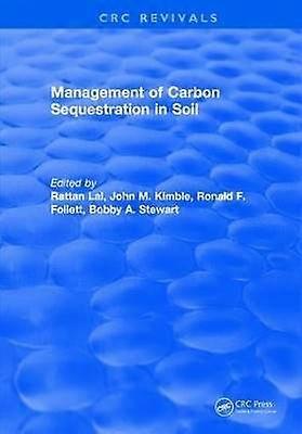 Management of Carbon Sequestration in Soil