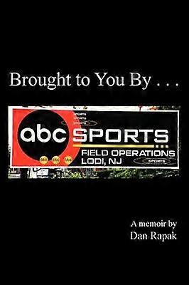 Brought to You By ...