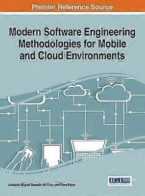 Modern Software Engineering Methodologies for Mobile and Cloud Environments