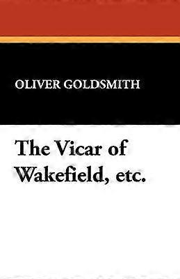 Vicarul de Wakefield etc.