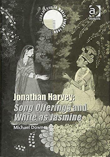 Jonathan Harvey: Song Offerings and White as Jasmine