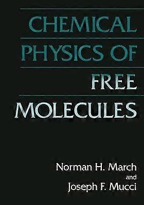 Chemical Physics of Free Molecules