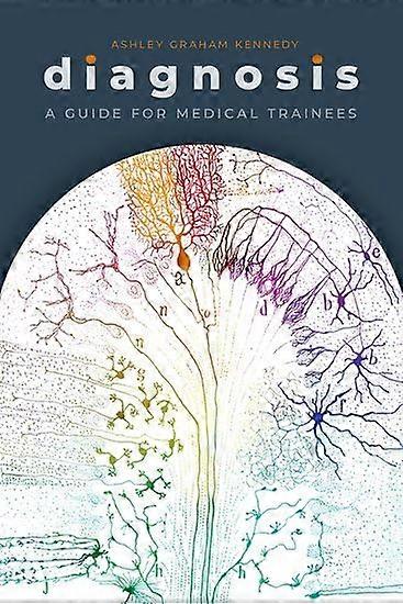 Diagnosis: A Guide for Medical Trainees