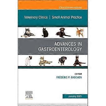Advances in Gastroenterology, An Issue of Veterinary Clinics of North America: Small Animal Practice: Volume 51-1 (The Clinics: Veterinary Medicine)