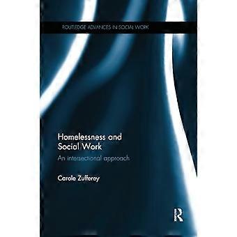 Asunnottomuus ja sosiaalityö: intersektionaalinen lähestymistapa (Routledge Advances in Social Work)