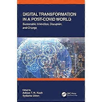 Digitale Transformation in einer Post-Covid-Welt: Nachhaltige Innovation, Disruption und Wandel