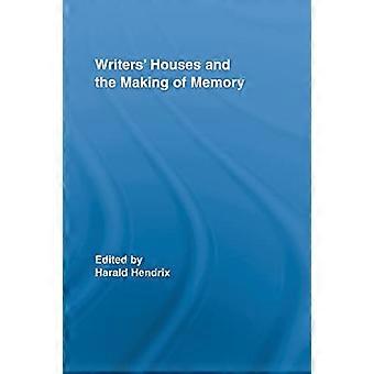 Les maisons d'écrivains et la fabrication de la mémoire (Routledge Research in Cultural and Media Studies)