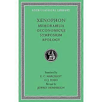 Memorabilia. Oeconomicus. Symposium. Verontschuldiging: 4 (Loeb Classical Library)