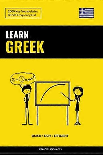 Learn Greek - Quick / Easy / Efficient: 2000 Key Vocabularies