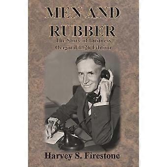 Männer und Gummi : Die Geschichte des Geschäfts Original Ausgabe 1926