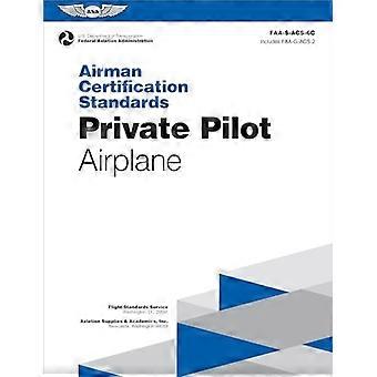 Zertifizierungsstandards für Flieger: Privatpilot-Flugzeug (2025) : FAA-S-ACS-6C