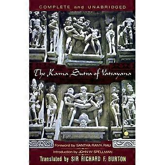 The Kama Sutra Of Vatsayana The Classic Hindu Treatise On Love And Social Conduc - Vatsayana