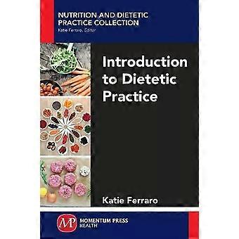 Introduction To Dietetic Practice - Katie Ferraro