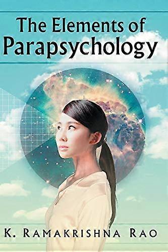 The Elements of Parapsychology