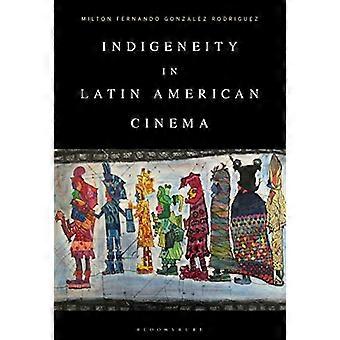Indigeneity in Latin American Cinema