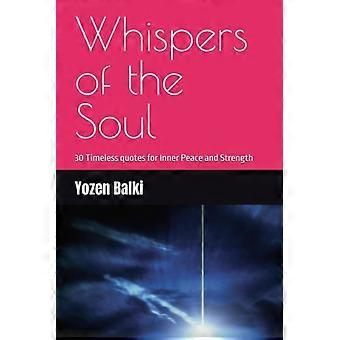 Whispers of the Soul Timeless Quotes for Inner Peace and Strength
