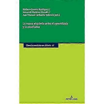 La Nueva Alquimia Entre El Aprendizaje Y La Ensenanza Livro de capa dura