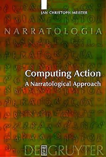 Computing Action A Narratological Approach