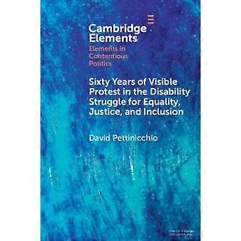 Sessant'anni di proteste visibili nella lotta dei disabili per la giustizia e l'uguaglianza - David Pettinicchio - Edizione cartacea - en Book