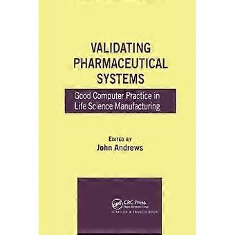 Validação de Sistemas Farmacêuticos: Boas Práticas de Computação na Fabricação em Ciências da Vida - Taylor & Francis Ltd - Brochura - livro em inglês