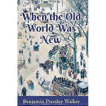 When the old world was new