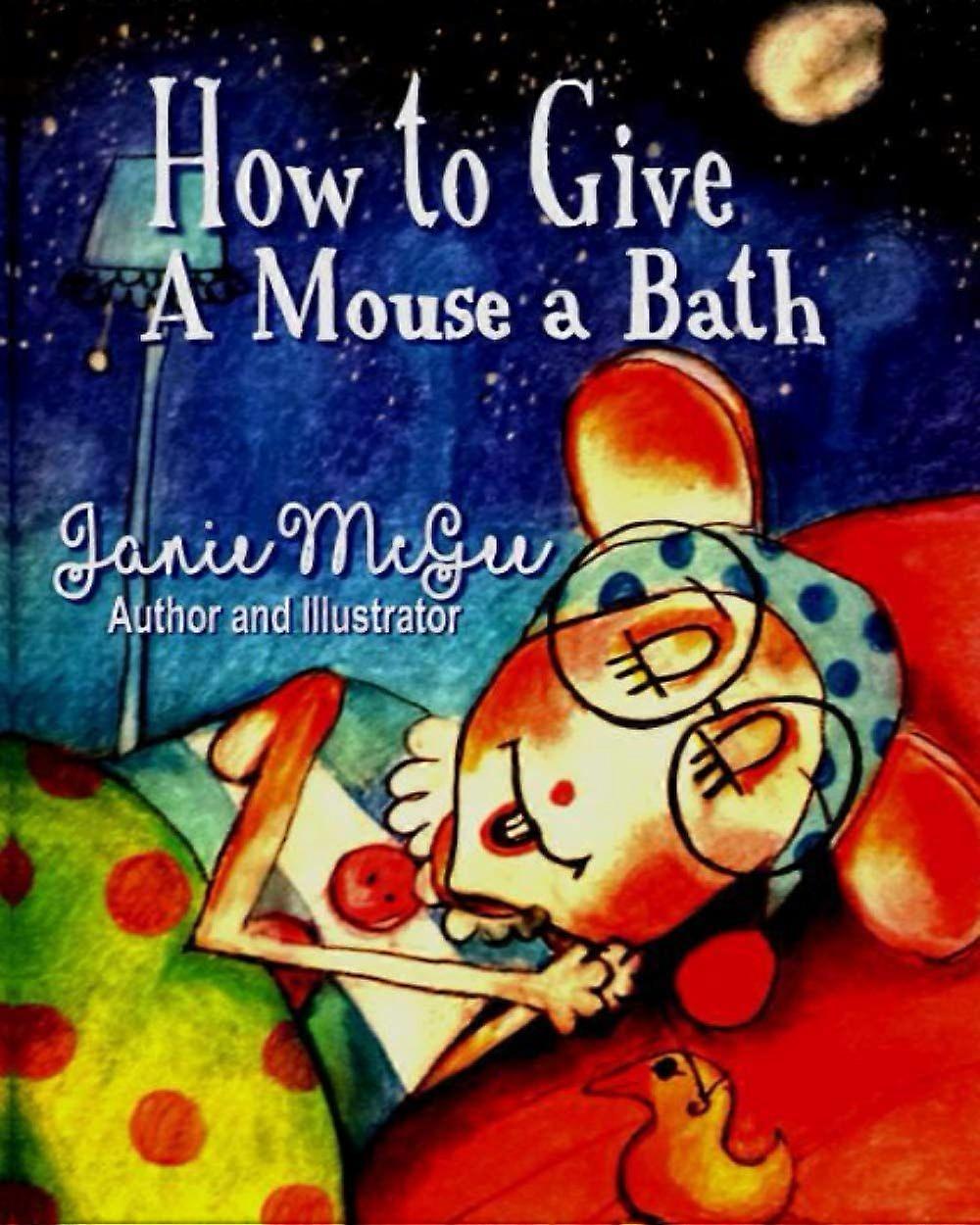 How to give a mouse a bath