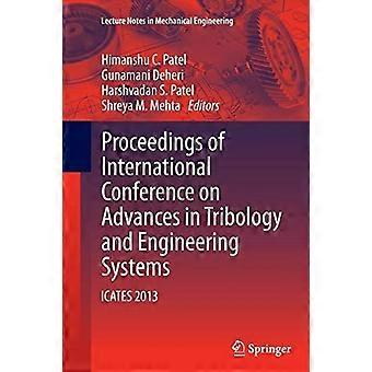 Proceedings of international conference on advances in tribology and engineering systems icates 2013