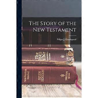 The Story Of The New Testament - Edgar J. Goodspeed - Paperback - en Book