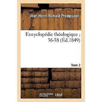 Encyclopdie Thologique 36-38. T. 2 Da-ou. Dictionnaire Raisonn De Droit Et De - Jean-Henri-Romain Prompsault - Paperback - en Book