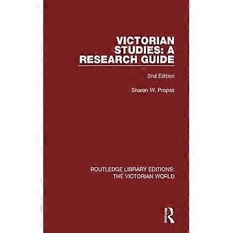 Victorian Studies A Research Guide - Sharon W. Propas - Paperback - English Book - History