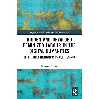 Hidden And Devalued Feminized Labour In The Digital Humanities On The Index Thom - Julianne Nyhan