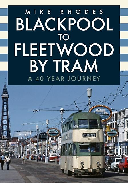 Blackpool To Fleetwood By Tram by Mike Rhodes Paperback Book