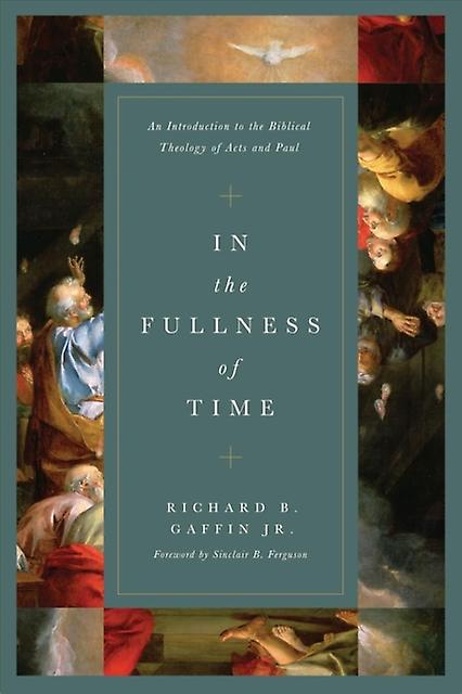 In The Fullness Of Time by Richard B. Gaffin Jr. Paperback Book