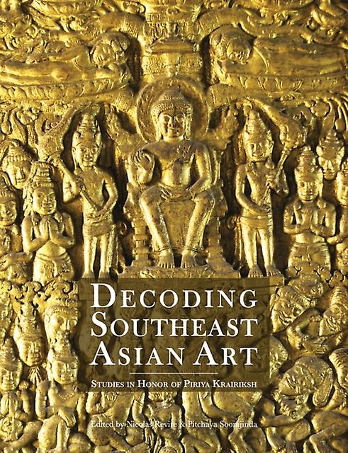 Decoding Southeast Asian Art Paperback Book