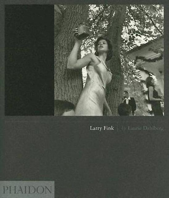 Larry Fink by Laurie Dahlberg Hardback Book