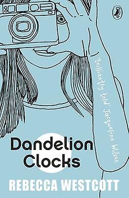Dandelion Clocks by Rebecca Westcott Paperback